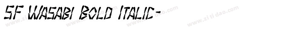 SF Wasabi Bold Italic字体转换